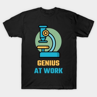 Genius at Work T-Shirt